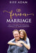 Forever Marriage: The 5 Pillars To Lifelong Intimacy In Your Marriage by Biff Adam