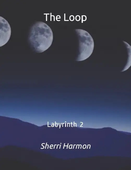 The Loop: Labyrinth 2 by Sherri Lynne Harmon