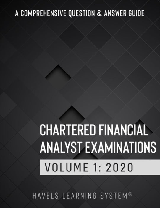 Chartered Financial Analyst Examination: 2020 CFA Level 1 Question Bank ( Comprehensive Question an by System, Havels Learning