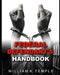Federal Defendant's Handbook: Everything you never wanted to know, when the Feds knock on your door by William Temple