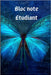 bloc note étudiant: bloc note étudiant pour les cours by Édition, Student