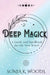 Deep Magick: A Guide and Spellbook for the New Witch by Anaïs Munier