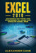 Excel 2019: Advanced Methods and Strategies to Learn and Execute Excel 2019 by Alexander Cane