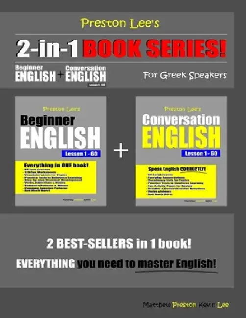 Preston Lee's 2-in-1 Book Series! Beginner English & Conversation English Lesson 1 - 60 For Greek Speakers by Matthew Preston