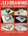 3D Drawing And Optical Illusions: How To Draw Optical Illusions And 3D Art Step By Step Guide for Kids, Teens and Students by Williams Sophia
