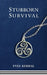 Stubborn Survival by Yves Kerdal