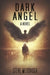 Dark Angel: A Supernatural Suspense Novel of Good vs Evil by Steve Meddaugh