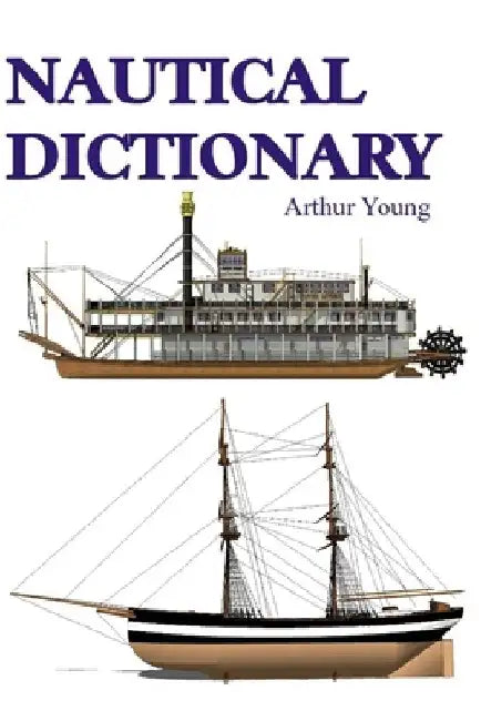 Nautical Dictionary by Arthur Young