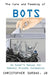 The Care and Feeding of Bots: An Owner's Manual for Robotic Process Automation by Walter Surdak