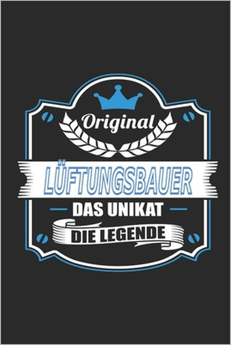 Original Lüftungsbauer Das Unikat Die Legende by Axel Pamminger