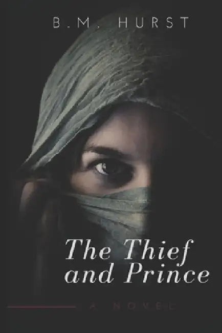 The Thief and Prince by B. M. Hurst