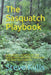 The Sasquatch Playbook: A Believer Looking at the Sasquatch Mystery Through the Eyes of a Skeptic by Steve Kulls