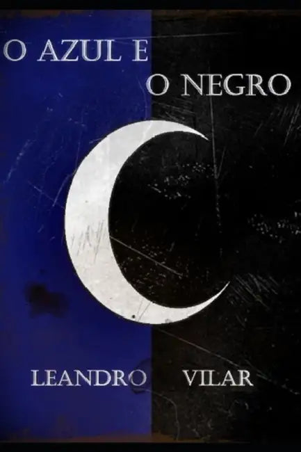 O Azul e o Negro by Leandro Vilar