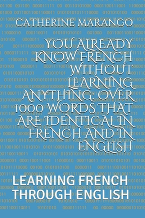 You Already Know French Without Learning Anything by Marango Catherine
