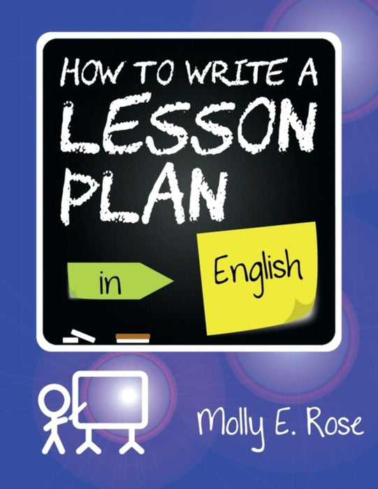 How To Write A Lesson Plan In English by Rose, Molly Elodie