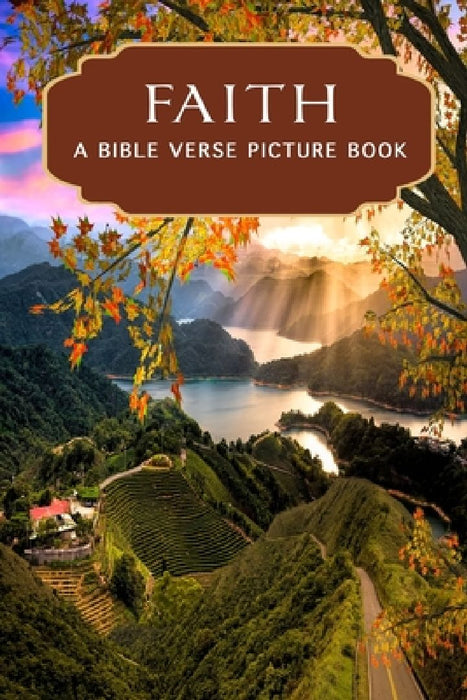 Faith - A Bible Verse Picture Book: A Gift Book of Bible Verses for Alzheimer's Patients and Seniors with Dementia by Sunny Street Books