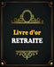 Livre d'or Retraite: Livre d'Or de départ à la retraite, Beau livre d'or à compléter de messages et remerciements 100 pages des félicitatio by Cadeau or Retraite