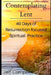 Contemplating Lent: 40 Days of Resurrection-Focused Spiritual Practice by Jeff Campbell