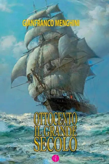 Ottocento - Il Grande Secolo: Seconda Campagna d'Italia by Gianfranco Menghini