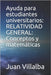 Ayuda para estudiantes universitarios: RELATIVIDAD GENERAL: Conceptos y matemáticas by Villalba, Juan