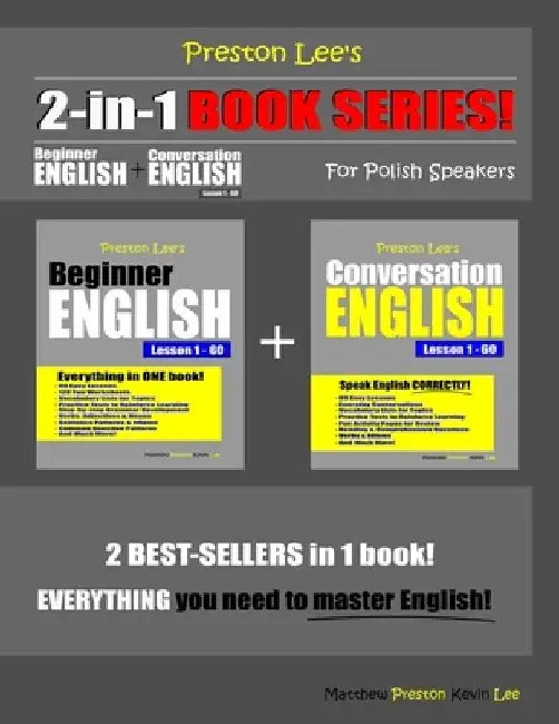 Preston Lee's 2-in-1 Book Series! Beginner English & Conversation English Lesson 1 - 60 For Polish Speakers by Kevin L. King