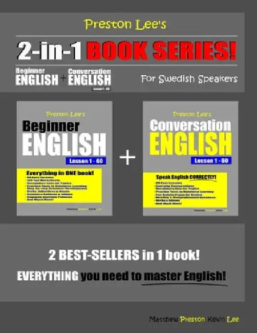 Preston Lee's 2-in-1 Book Series! Beginner English & Conversation English Lesson 1 - 60 For Swedish Speakers by Matthew Preston