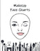 MakeUp Face Charts: Paper Practice Face Charts For Makeup Artists by Black Lotus Print