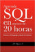 Aprende SQL en menos de 20 horas. by Romero Aguirre, Juan Pablo