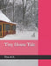 Tiny House Tale by Tina M. E.