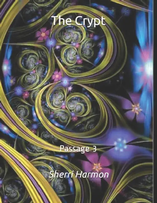 The Crypt: Passage 3 by Sherri Lynne Harmon