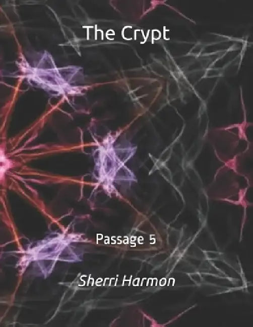 The Crypt: Passage 5 by Sherri Lynne Harmon