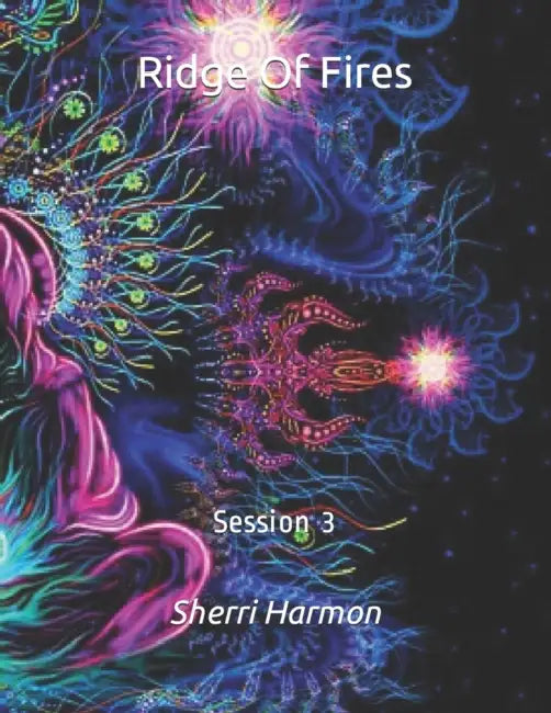 Ridge Of Fires: Session 3 by Sherri Lynne Harmon