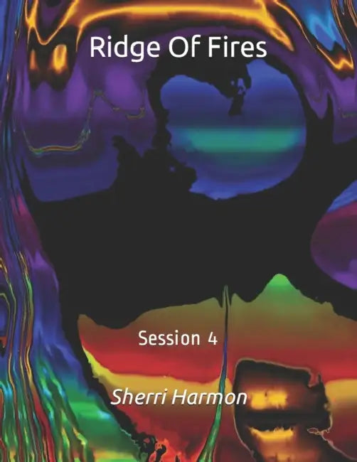 Ridge Of Fires: Session 4 by Sherri Lynne Harmon