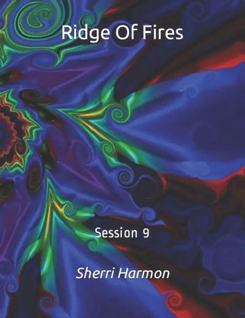 Ridge Of Fires: Session 9 by Sherri Lynne Harmon
