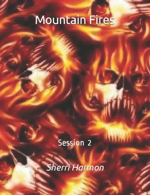 Mountain Fires: Session 2 by Sherri Lynne Harmon