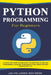 Python Programming for Beginners: A Step-by-Step Guide to Learn one of the Most Popular and Easy Programming Languages. Learn Basic Python Coding Fast by Julian James McKinnon