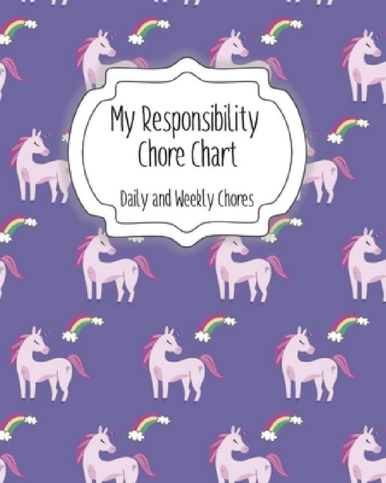 My Responsibility Chore Chart: Daily and Weekly Chores for Children by The Organized Momma