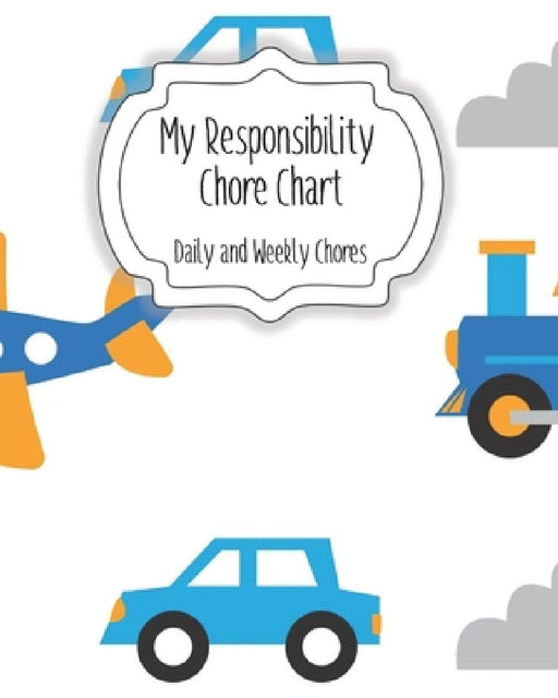 My Responsibility Chore Chart: Daily and Weekly Chores for Children by The Organized Momma