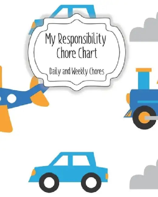 My Responsibility Chore Chart: Daily and Weekly Chores for Children by The Organized Momma