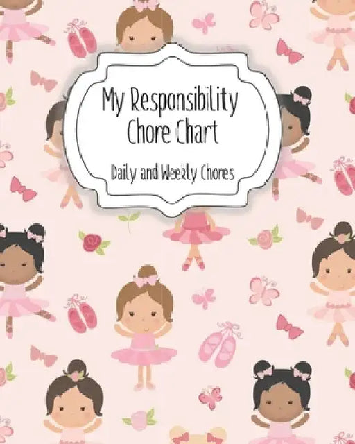 My Responsibility Chore Chart: Daily and Weekly Chores for Children by The Organized Momma