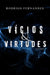 Vícios & Virtudes: Livro I by Rodrigo Fernandes