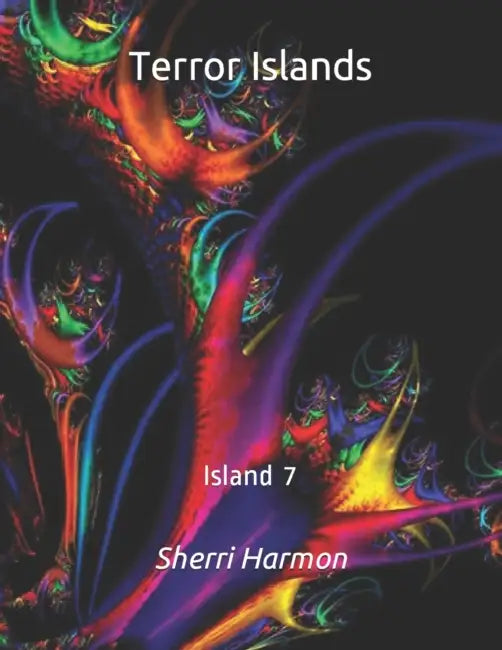 Terror Islands: Island 7 by Sherri Lynne Harmon
