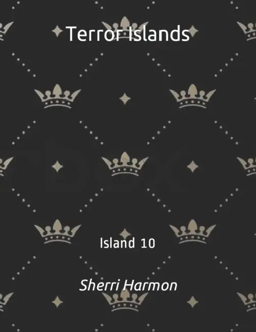 Terror Islands: Island 10 by Sherri Lynne Harmon