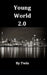 Young World 2.0 by Twin