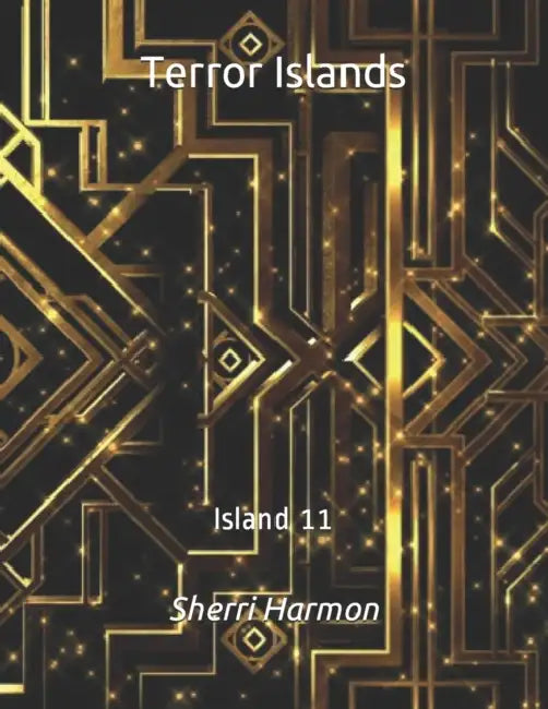 Terror Islands: Island 11 by Sherri Lynne Harmon