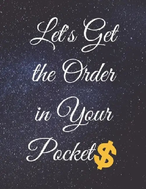 Let's Get the Order in Your Pockets: Fulfill Everything Inside and Be Organised by Jg Vegang Publishing