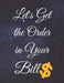 Let's Get the Order in Your Bills: Fulfill Everything Inside and Be Organised by Jg Vegang Publishing