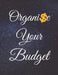 Organise Your Budget: Fulfill Everything Inside and Be Organised in Budget Bills Debt by Jg Vegang Publishing
