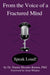 From the Voice of a Fractured Mind: Speak Loud! by Sean Whalen, Kathryn Dehoyos, Danita Morales Ramos