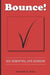 Bounce!: 101 Essential Life Lessons by Kenneth a. Reiss